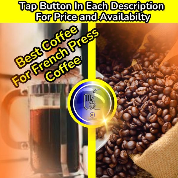 Best Coffees For French Press-The Secret of Perfection