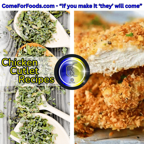 Herb and Panko Crusted Chicken Cutlet Recipes